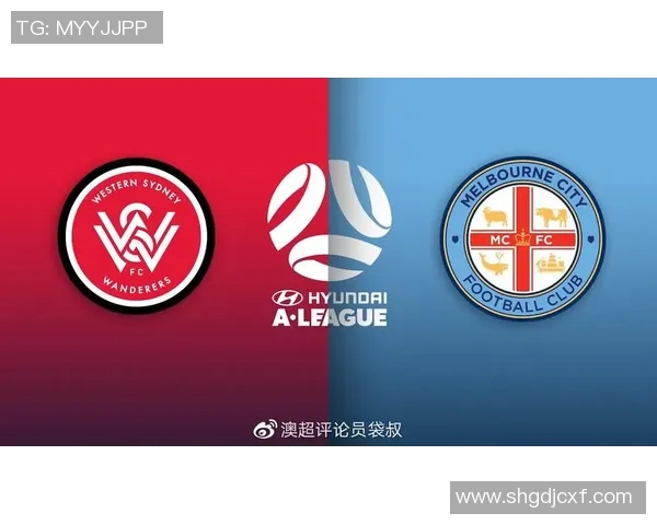 墨胜利与西悉尼的激战前瞻分析双方实力对比及战术布局探讨